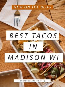 BEST TACOS IN MADISON WI