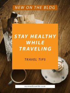 staying healthy while flying, how to not get sick while traveling, how to not get sick while traveling, travel hygiene tips, travel and stay healthy, 