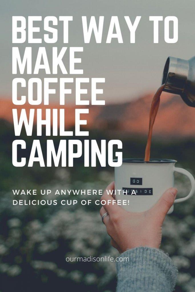 Best way to make coffee while camping!